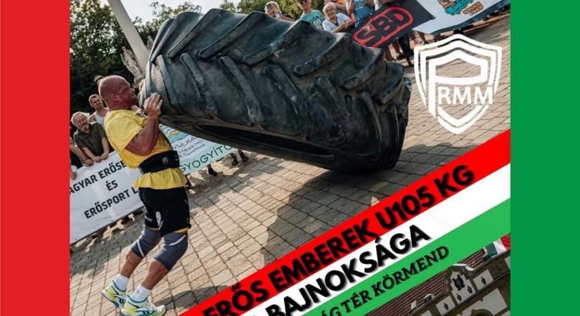 Erős emberek bajnoksága Körmenden - szakadnak a súlyok vasárnap!