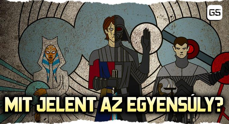 Mit jelent a Star Wars világában az egyensúly?