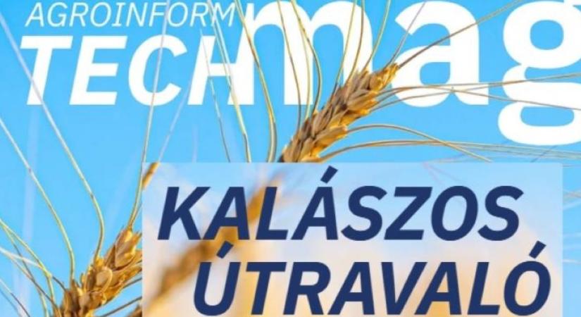 Kalászos útravaló – az Agroinform TechMag friss száma