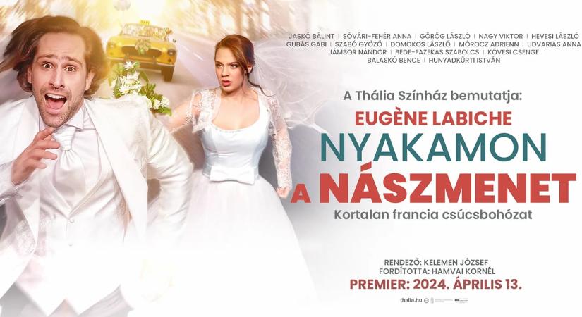 Nyakamon a nászmenet / Thália Színház / 2025.10.18. – 19.00