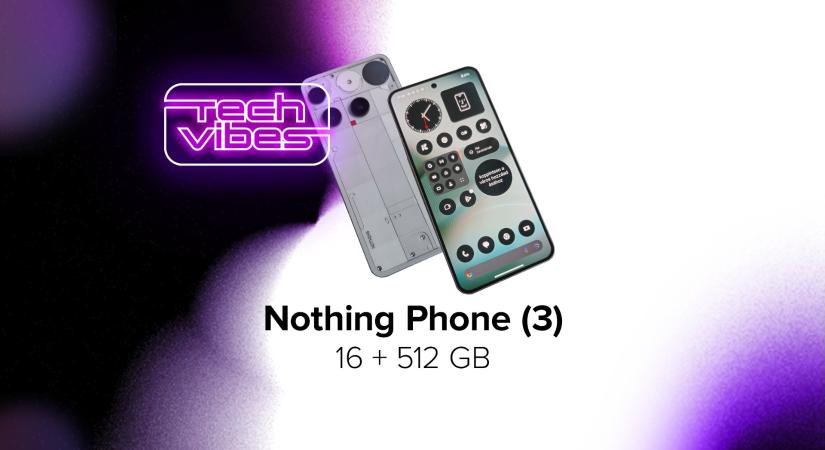 Az egyediség ára? Az új csúcs Nothing mobilnak már az ára sem semmi - Nothing Phone (3) - Tech Vibes