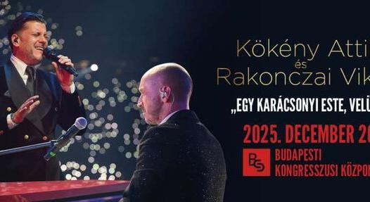 Kökény Attila & Rakonczai Viktor - Karácsonyi este, velünk: jegyek itt!
