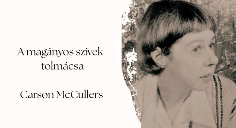 A magányos szívek tolmácsa – Carson McCullers