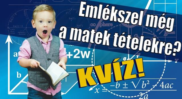 Matek kvíz: Emlékszel még a matek tételekre? Sikerül a 8/8?