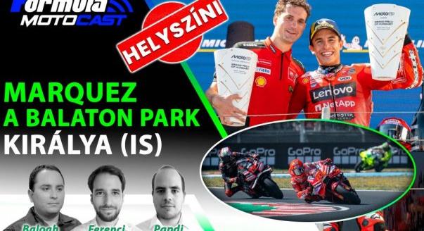 Marquez a Balaton Park királya (is) – Formula Motocast