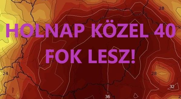 Holnap: Közel 40 fok lesz!