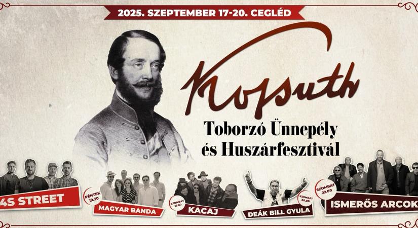 Kossuth Toborzó Ünnepély és Huszárfesztivál 2025 Cegléd