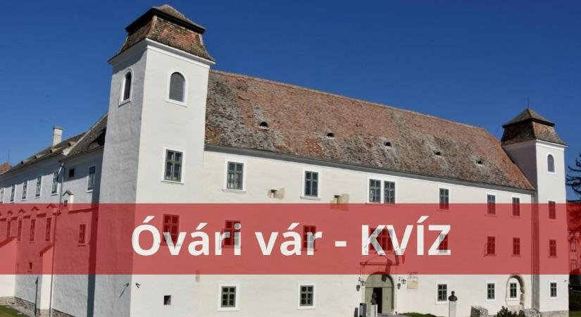 Mennyire ismerjük az óvári várat? - KVÍZ