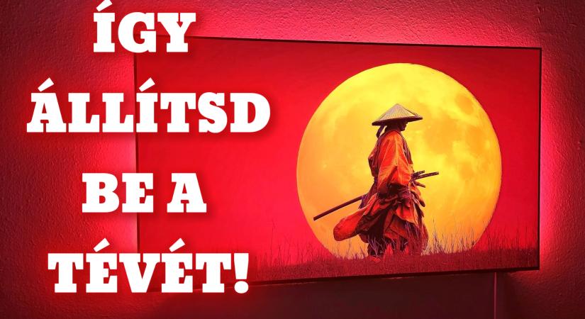 Így állítsd be a tévét, hogy jó legyen a képe! Videó!