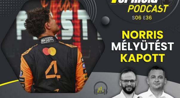 Podcast: Norris mélyütést kapott