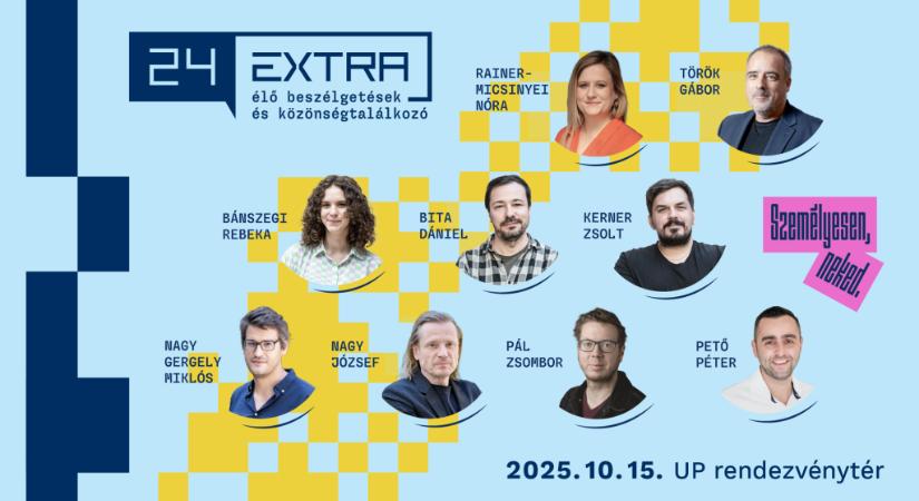 Török Gábor, Rainer-Micsinyei Nóra, Háromharmad – jön a 24 Extra születésnapi rendezvénye!