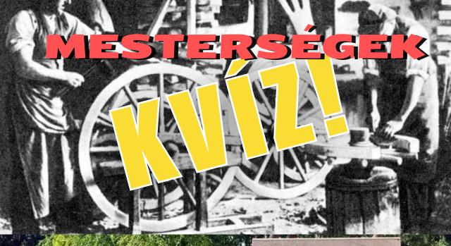 Kvíz: Tudod mit dolgoztak ezek a mesterek régen?