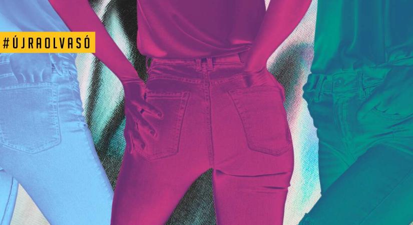 A skinny jeans halott, és én sem érzem túl jól magam