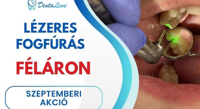 Fogfúrás fájdalom és félelem nélkül – most féláron az algyői DentaLove-nál