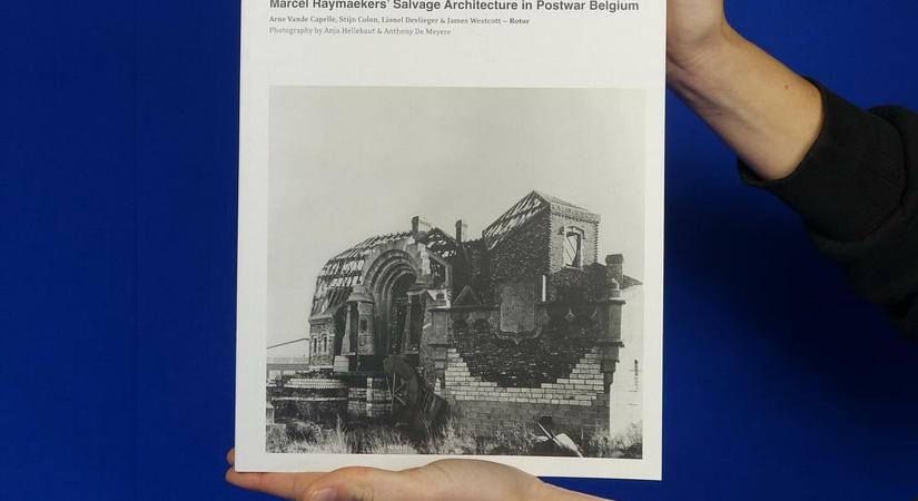 Egy gyűjtögető építész nyomában – Recenzió az Ad-Hoc Baroque: Marcel Raymaekers’ Salvage Architecture in Postwar Belgium című kötetről