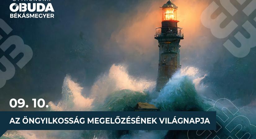 Üzenetünk: Nem vagy egyedül! Merj segítséget kérni! – Szeptember 10. az öngyilkosság megelőzésének világnapja
