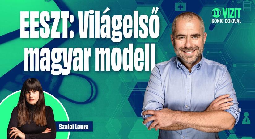 Digitális ugrás az egészségügyben – így lett Magyarország világelső az EESZT-vel – Vizit Kőnig dokival
