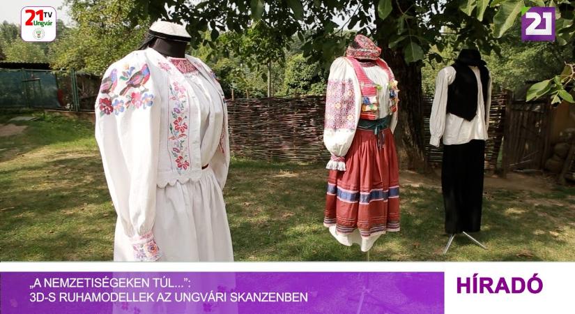 „A nemzetiségeken túl...”: 3d-s ruhamodellek az ungvári skanzenben (videó)