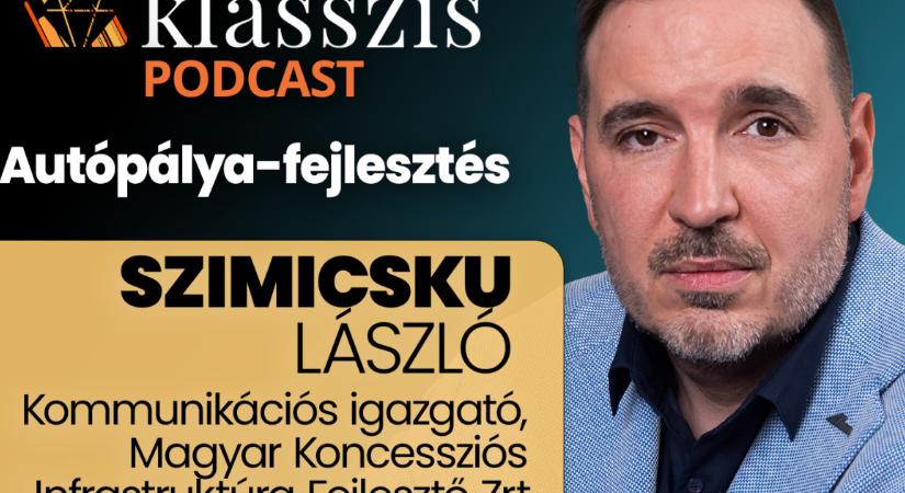 Ilyen még nem volt: az M1-es bővítés kulisszatitkai – Klasszis Podcast