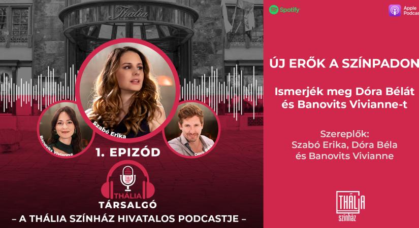 Elindult a Thália Színház podcastja, megérkezett a Thália Társalgó