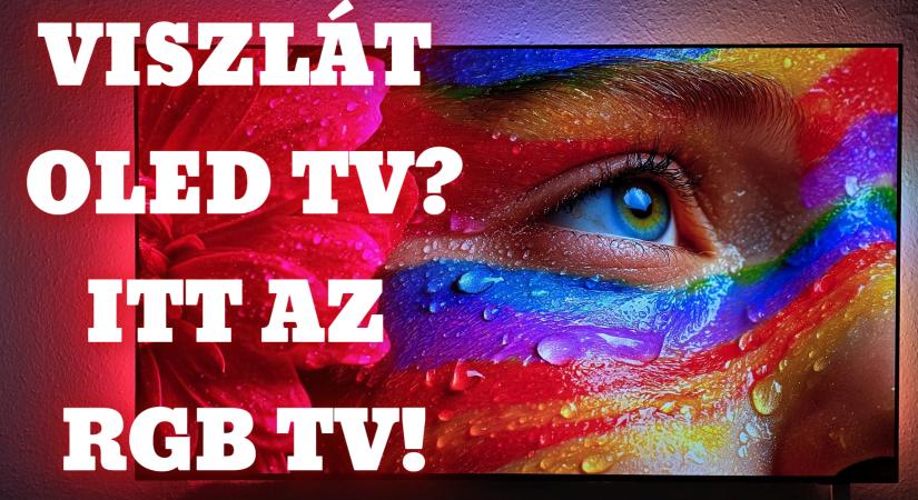 Viszlát OLED tv és Mini LED tv? Jön az RGB TV!