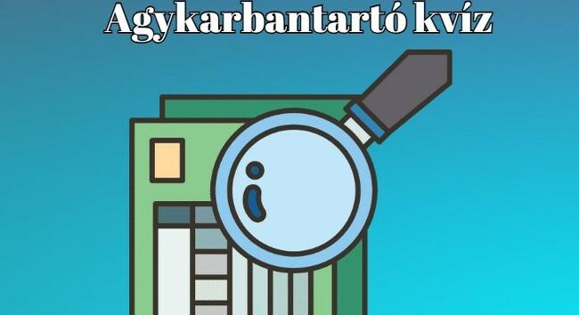 Pihenni ma sem hagyunk, itt egy újabb szellemi torna: agykarbantartó kvíz