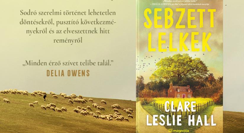 Clare Leslie Hall: Sebzett lelkek
