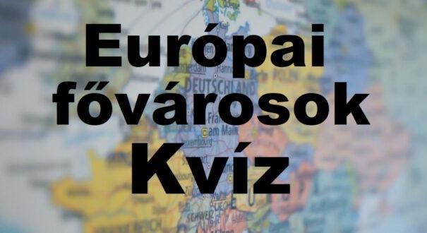 Kvíz: Ismered az Európai országok fővárosait? Most kiderül (590)