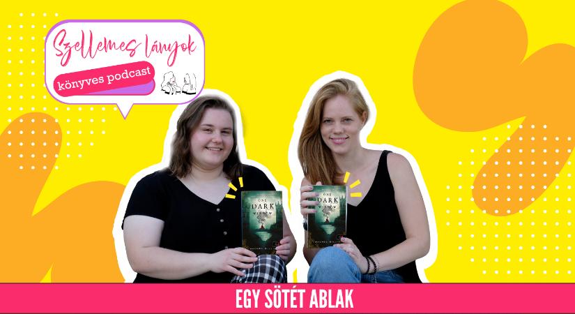 Könyves podcast: Rachel Gillig – Egy sötét ablak (Szellemes lányok)