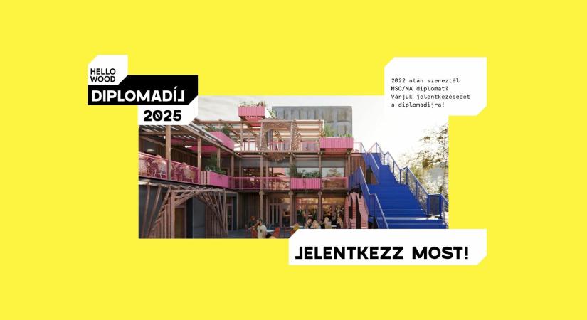 Hello Wood diplomadíj 2025 – pályázati felhívás