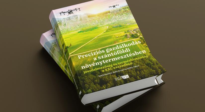 Hiánypótló alkotás született a precíziós gazdálkodásról