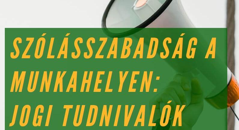 Hiánypótló szakszervezeti kiadvány: Szólásszabadság a munkahelyeken – Jogi tudnivalók dolgozóknak
