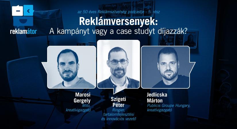 A reklámversenyek kulisszái mögé tekint a Reklamátor podcastsorozat új epizódja