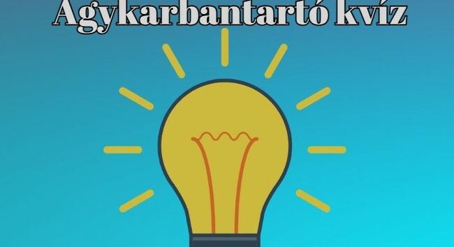 Friss napi agykarbantartó kvíz - Szellemi torna az agy frissen tartásához