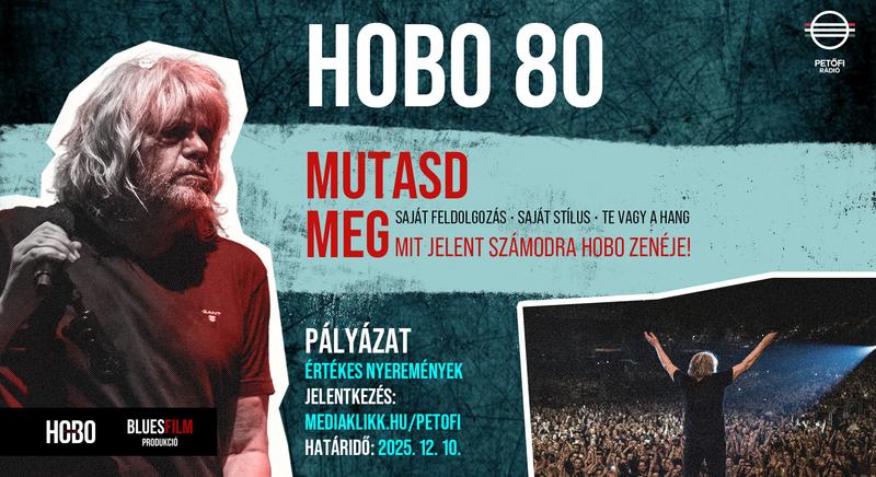 HOBO 80 dalverseny: a győztes közös videóklipben szerepelhet a legendával