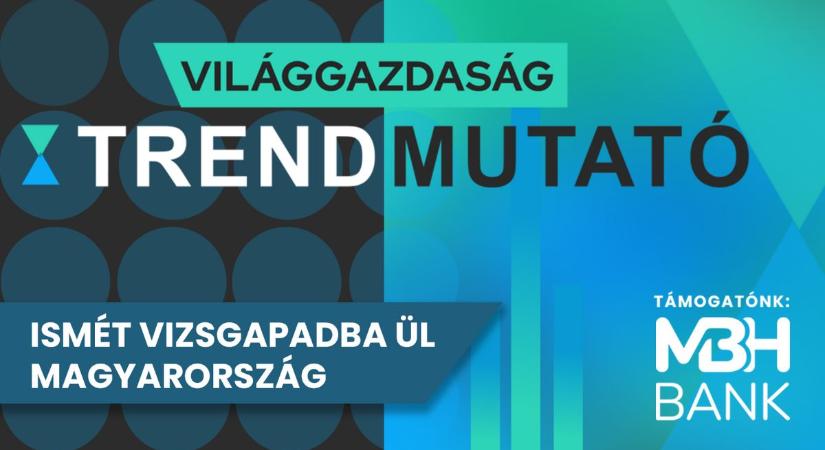 Ismét vizsgapadba ül Magyarország