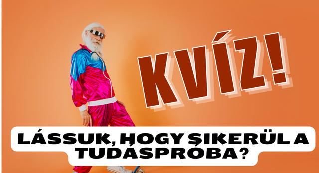 Kvíz: 10 szórakoztató kvízkérdés. Vajon meg tudod válaszolni mind?