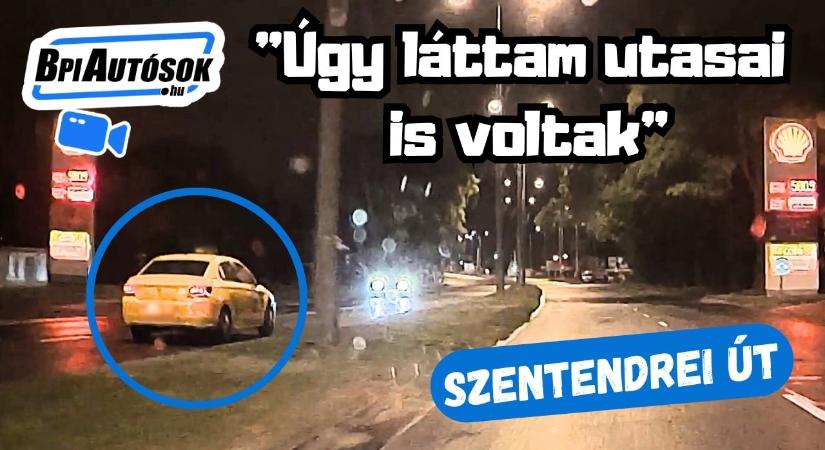 „Úgy láttam utasai is voltak” — Ezt művelte a Szentendrei úton egy taxi sofőrje
