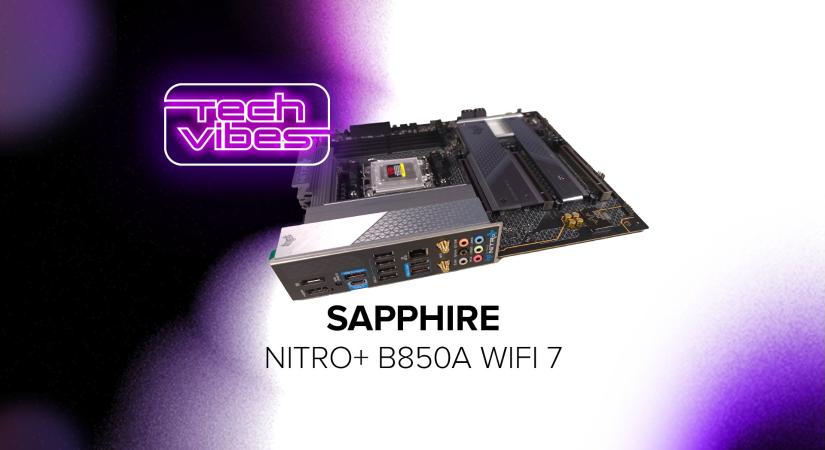 Közel 20 év után az első Sapphire alaplap, ráadásul nem is rossz - SAPPHIRE NITRO B850A WIFI 7 - Tech Vibes