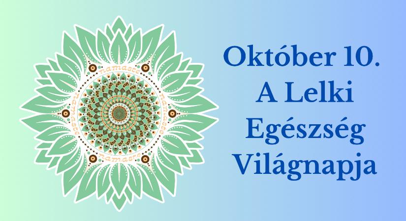 Október 10. A Lelki Egészség Világnapja