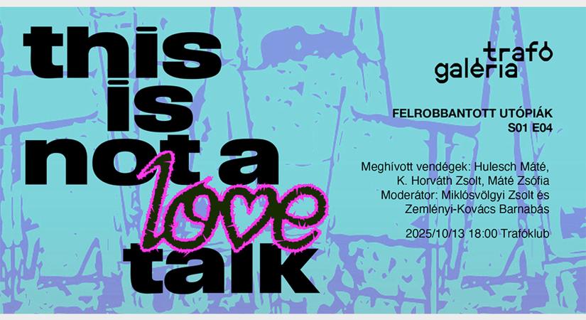  This Is Not a Love Talk  S01E04 – Felrobbantott utópiák