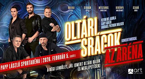 Az Oltári srácok visszatérnek - koncertmusical az Arénában!