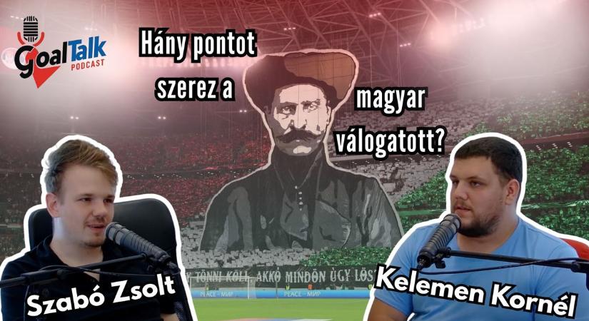 GoalTalk Podcast: Hány pontot szerez a magyar válogatott?