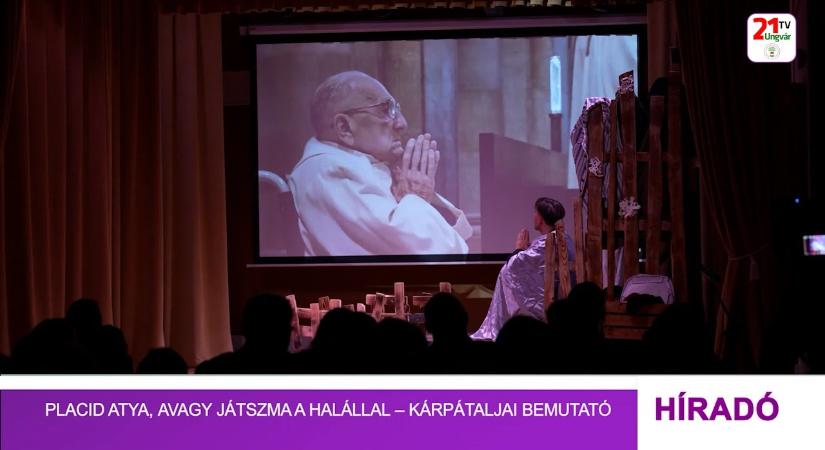 Placid atya, avagy játszma a halállal – kárpátaljai bemutató (videó)