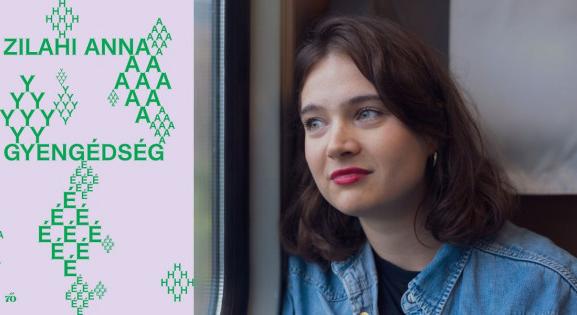 Zilahi Anna és a Gyengédség: „hogyan legyen nő az, / aki nem lehet férfi?”