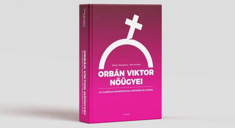 Orbán nőpolitikája egy olyan politikai termék, mely csupán a hatalom megtartását szolgálja