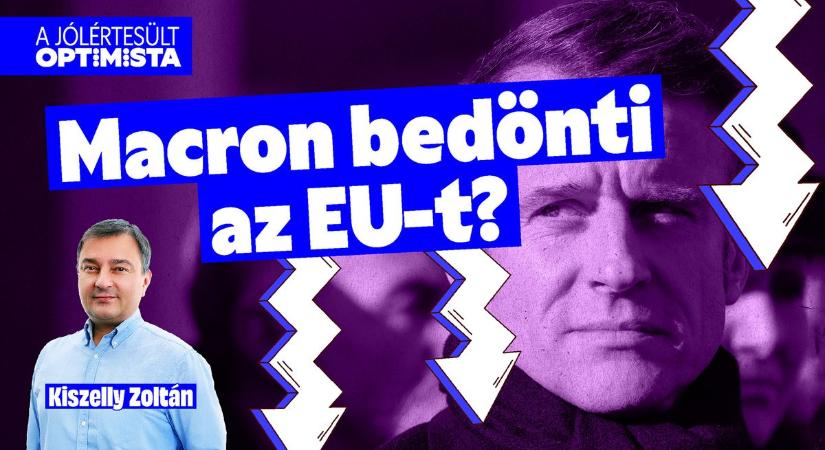 Macronnak le kéne mondania, ehelyett bedöntheti az EU-t – Kiszelly Zoltán a Kontextuson (VIDEÓ)