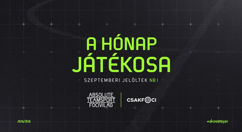 Újra itt az ATS Focivilág és a Csakfoci közös díja: Szavazz szeptember legjobb NB I-es játékosára!
