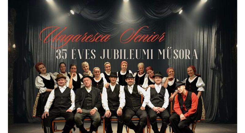 A 35 éves Ungaresca Senior Táncegyüttes jubileumi műsora az MMIK-ban (nov. 15.)
