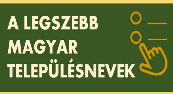 Keressük együtt a legszebb nevű településeket 